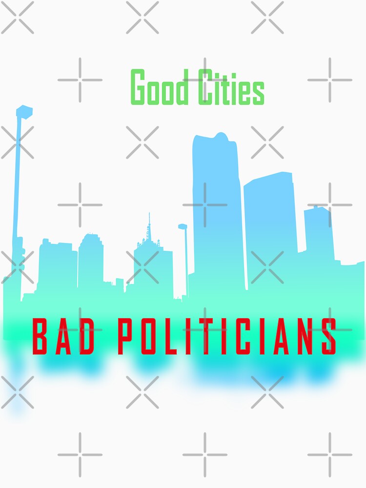Good Cities Bad Politicians by kerimbayram