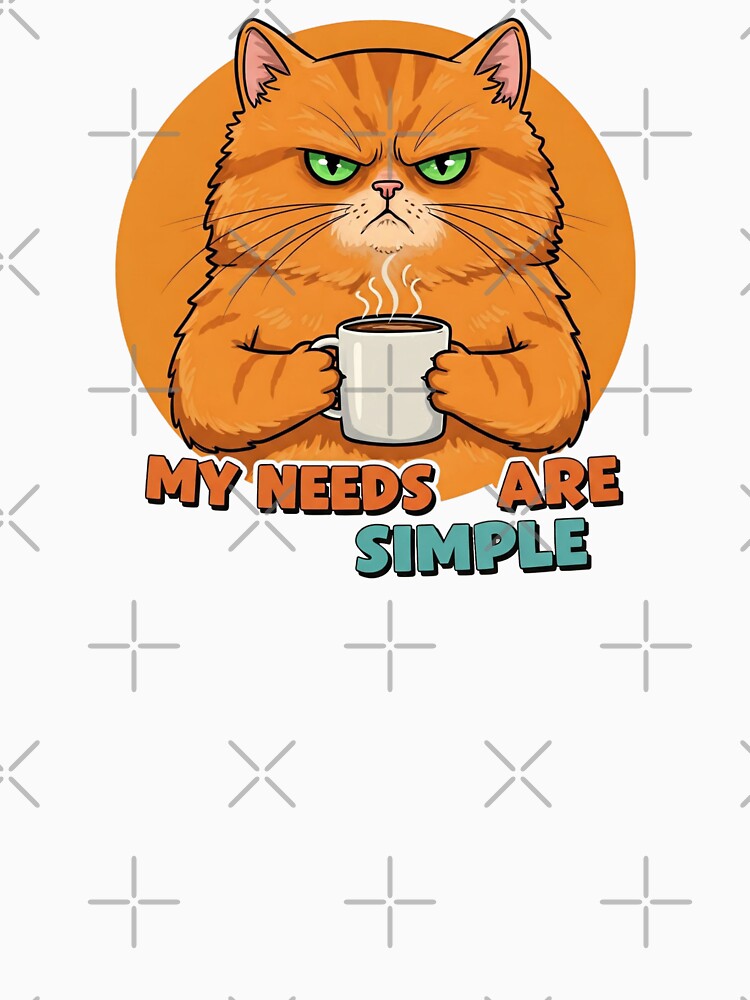 My Needs Are Simple | Fun and Relatable Minimalist Graphic by Tw1nsAIArt