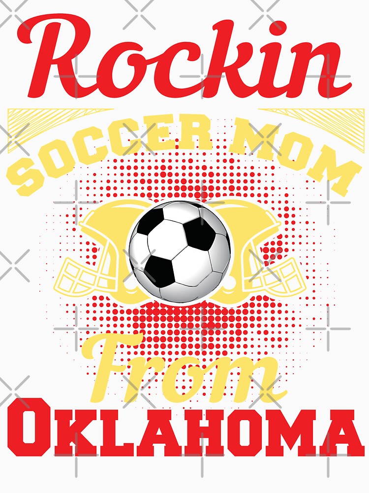 Rockin Soccer Mom From Oklahoma by LarrysDesigns