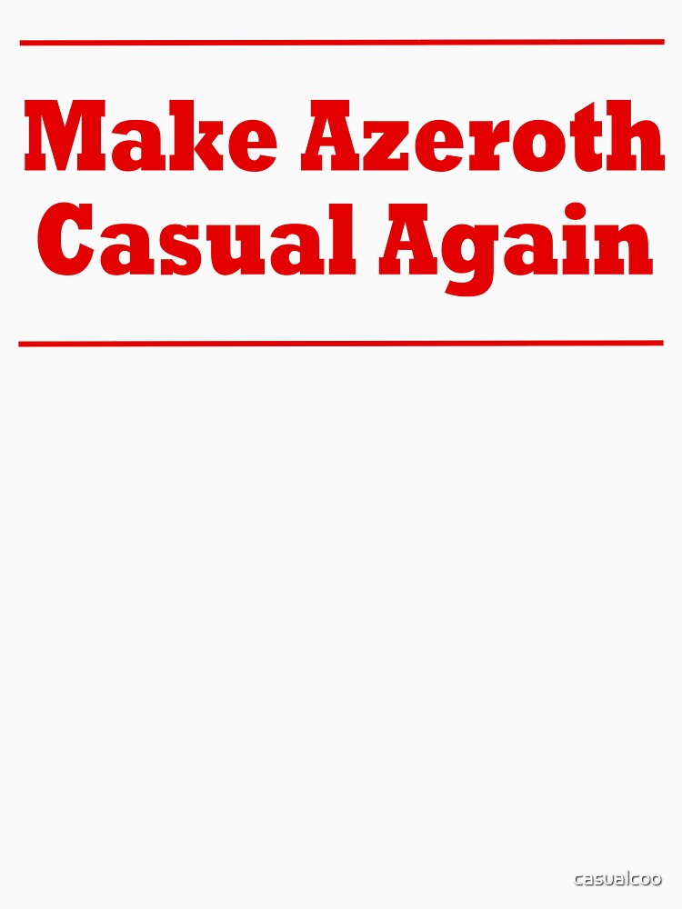Make Azeroth Casual Again by casualcoo