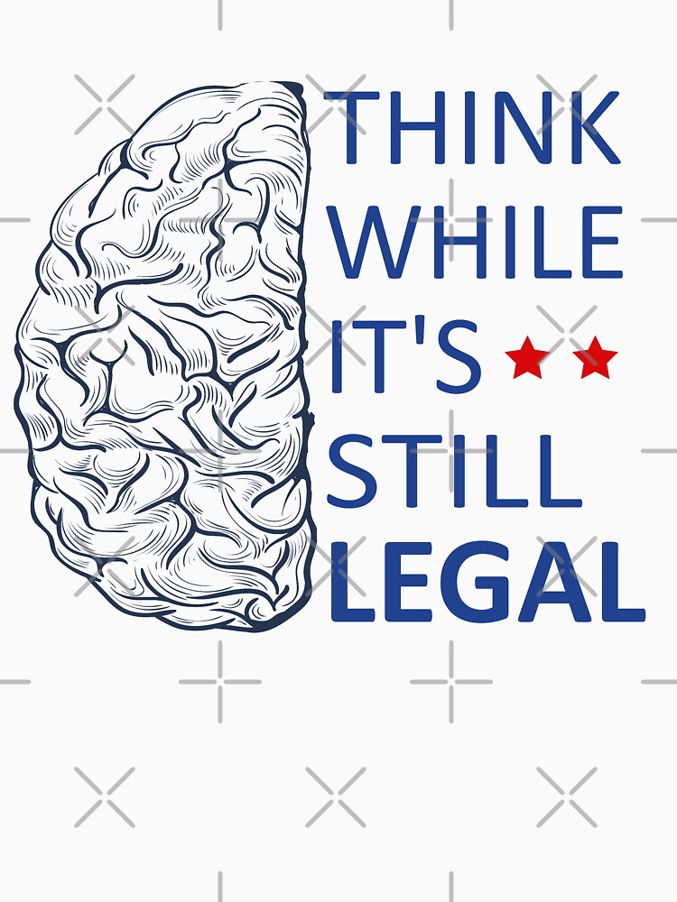 Think while it's still legal by Faty-Za