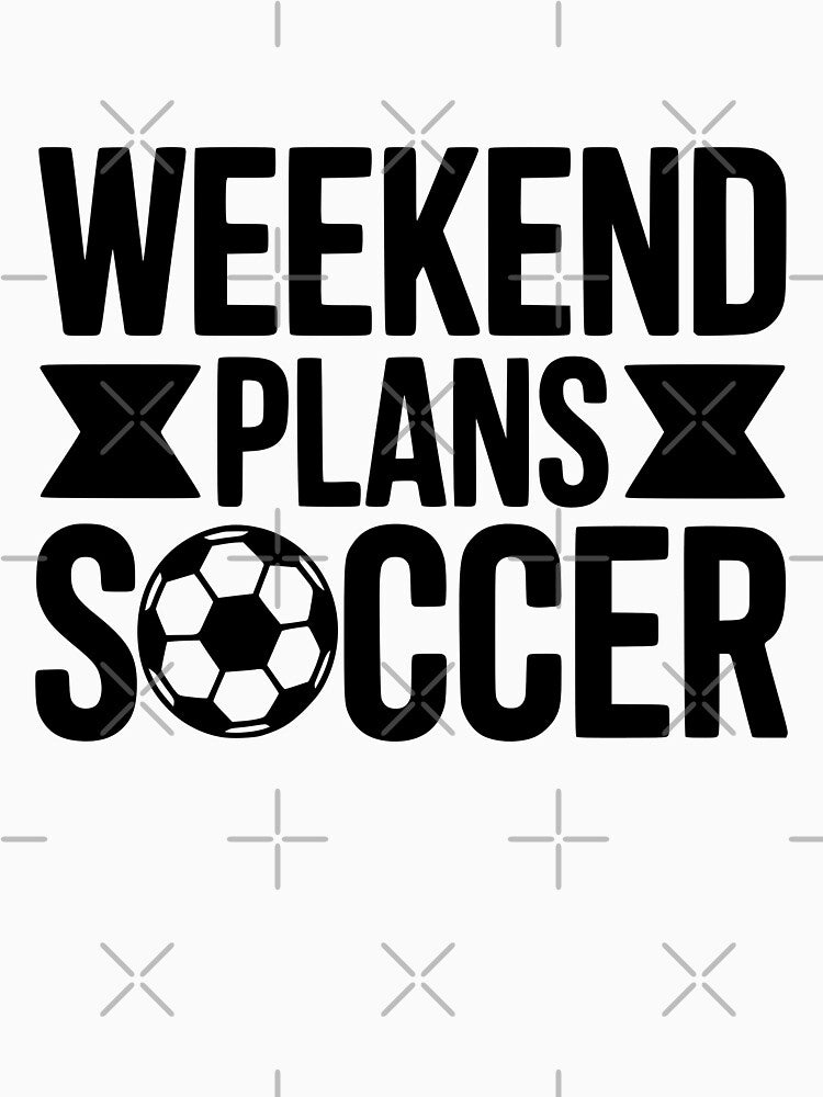 Weekend Plans Soccer by theartfulaspie