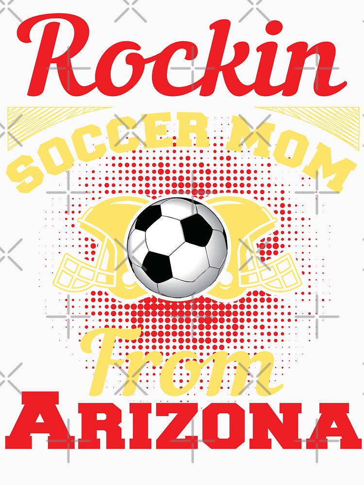 Rockin Soccer Mom From Arizona by LarrysDesigns