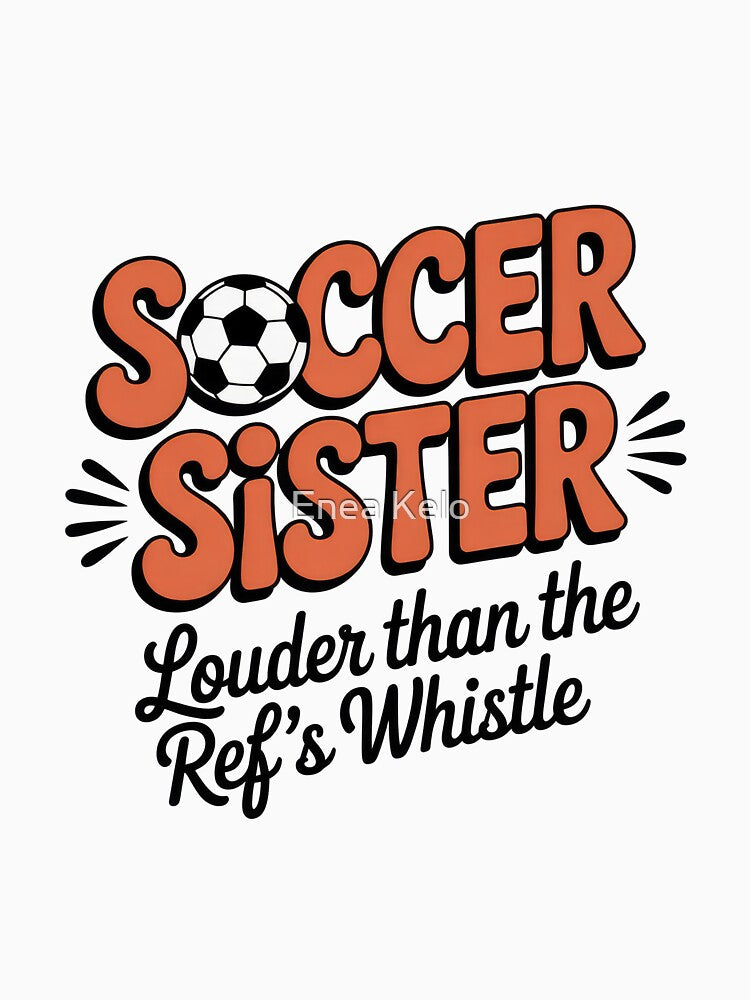 Soccer Sister T shirt Design by Enea Kelo