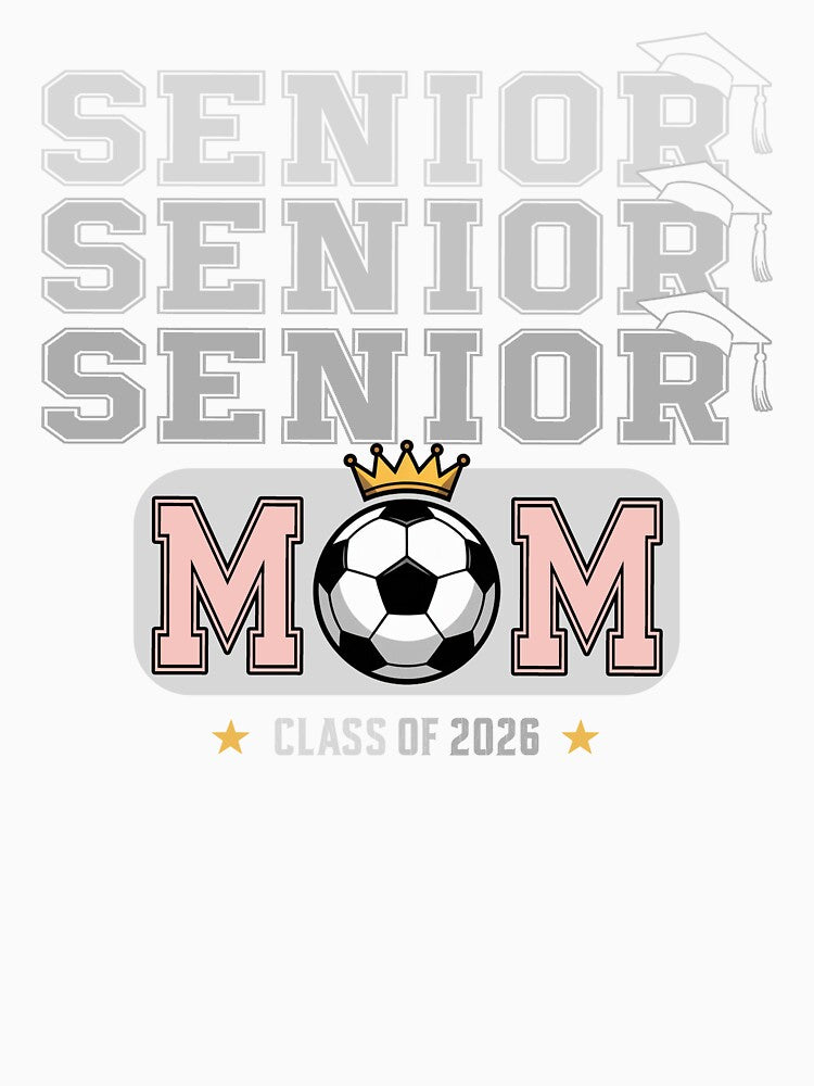 Senior Mom Class of 2026 Soccer by QuiteOrbit