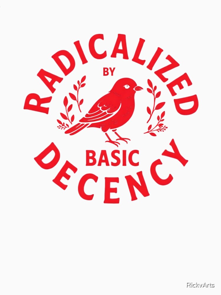 Radicalized by Basic Decency (Red Version) by RickvArts