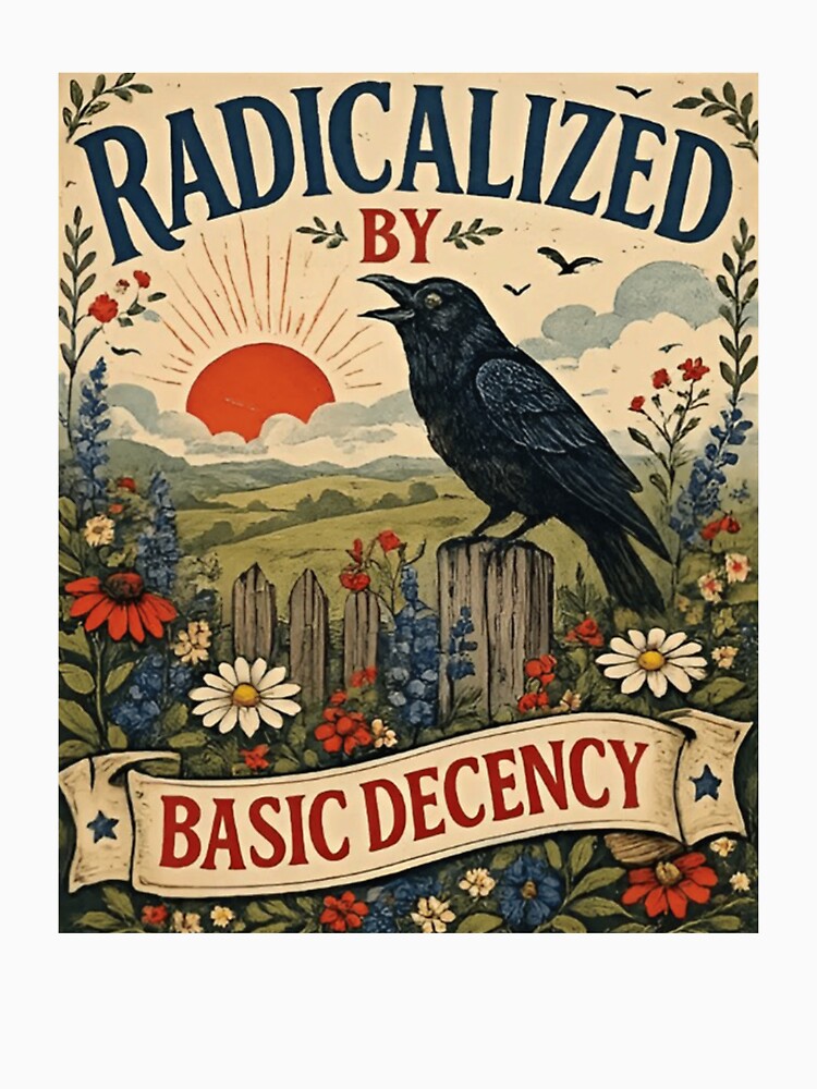 Radicalized By Basic Decency by VegaPPAr