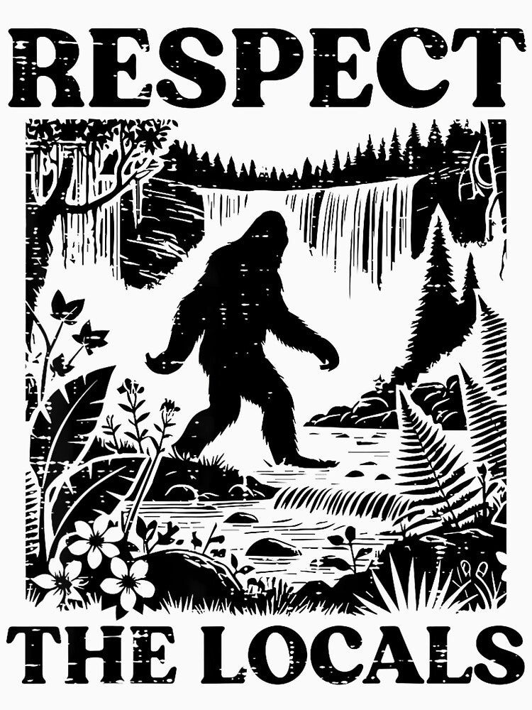 Bigfoot Respect Locals Vintage Sasquatch Park Women Men Kids by GreggRoss