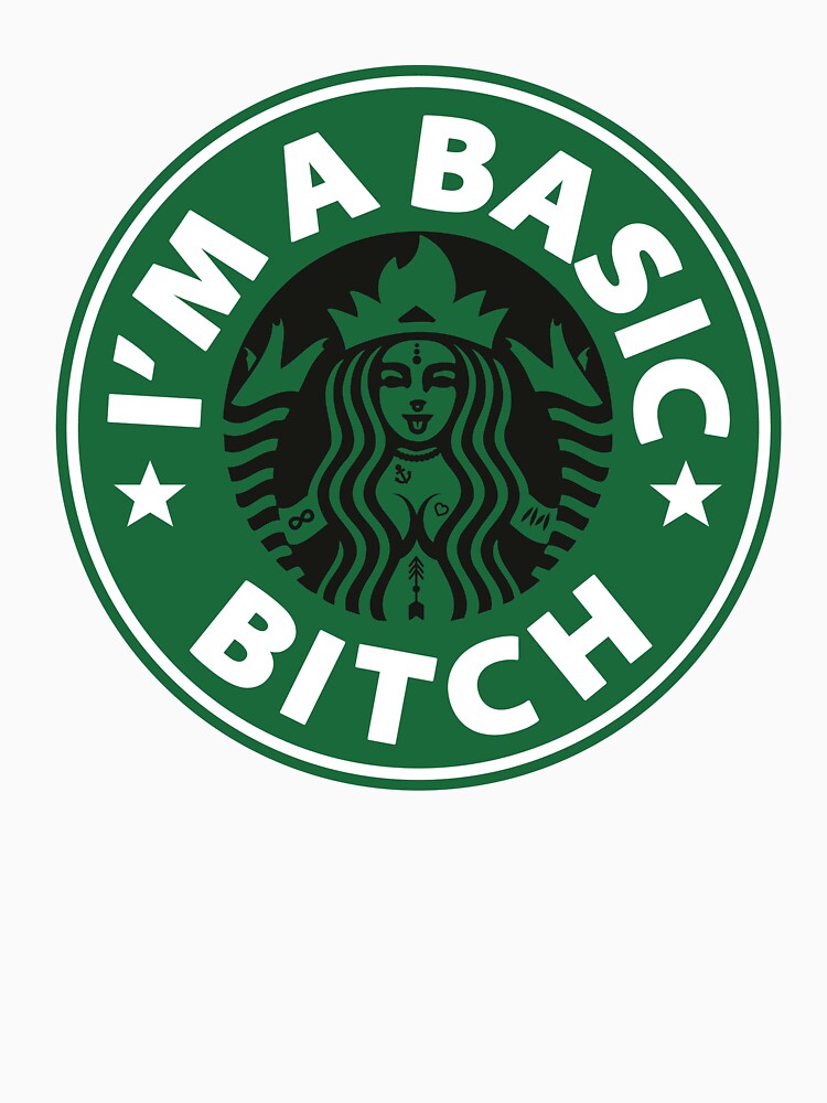 BASIC BITCH by HateLifeLLC