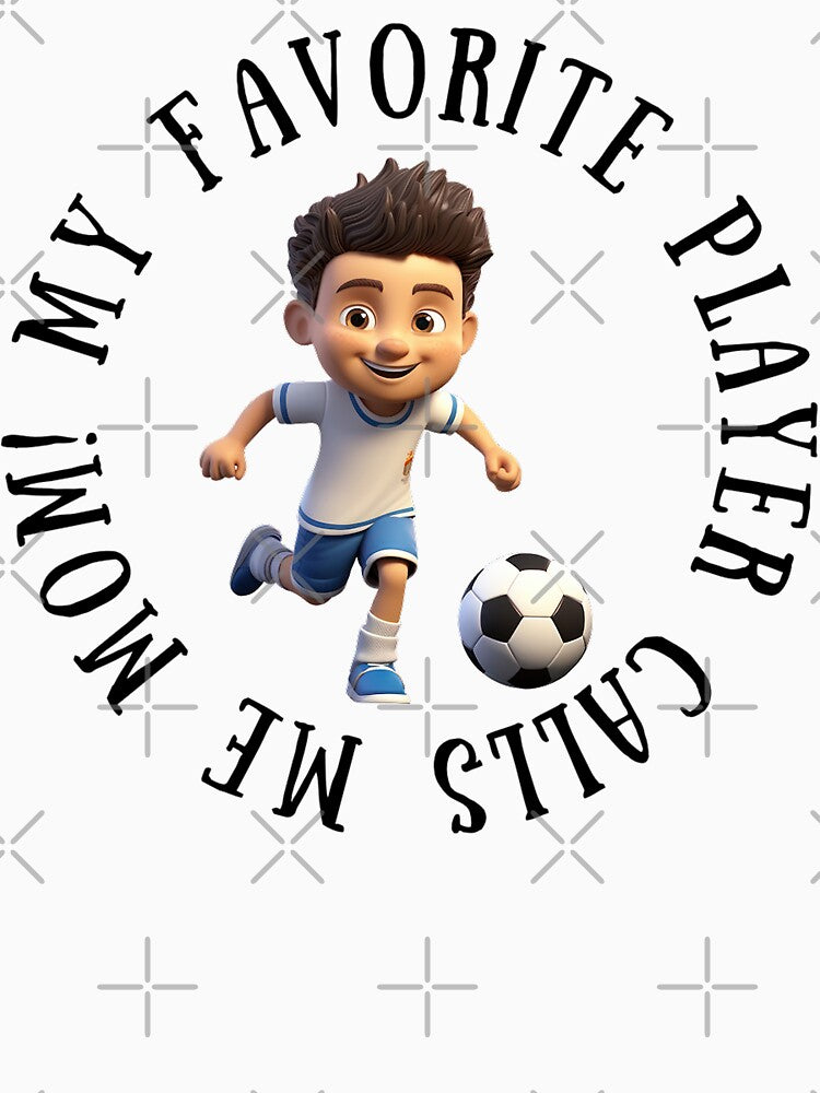 My Favorite Soccer (Football) Player Calls Me Mom! Soccer Mom Gift by SSustainable