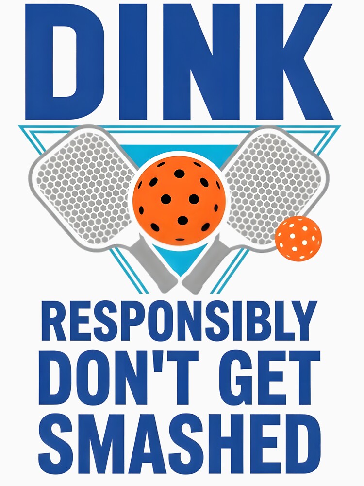 Dink Responsibly Pickleball Funny T-Shirt — Pickleball Player Gift, Funny Pickleball Paddle Tee, Don't Get Smashed by AnnDesignStudio