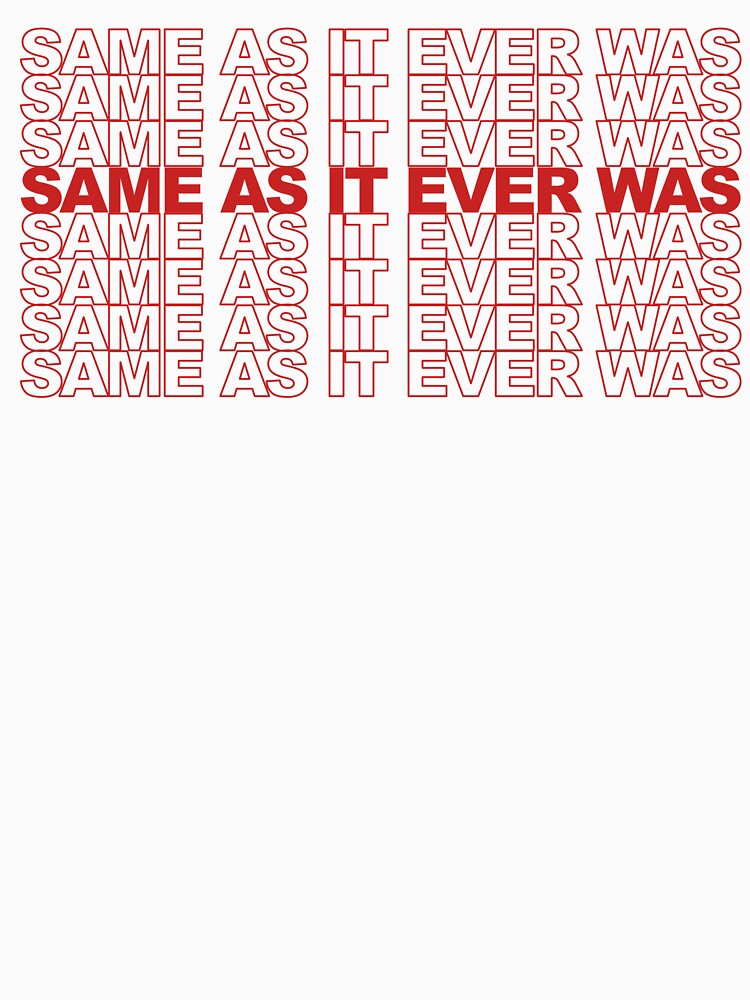 same as it ever was by miscellominous