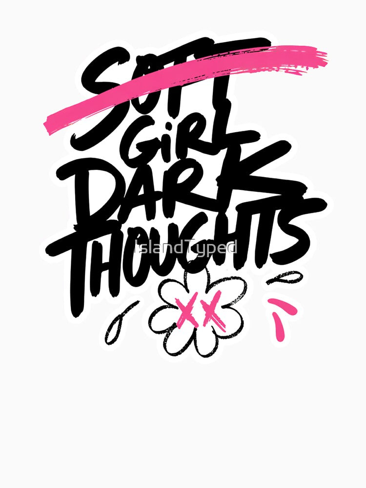 Soft Girl Dark Thoughts Aesthetic by IslandTyped
