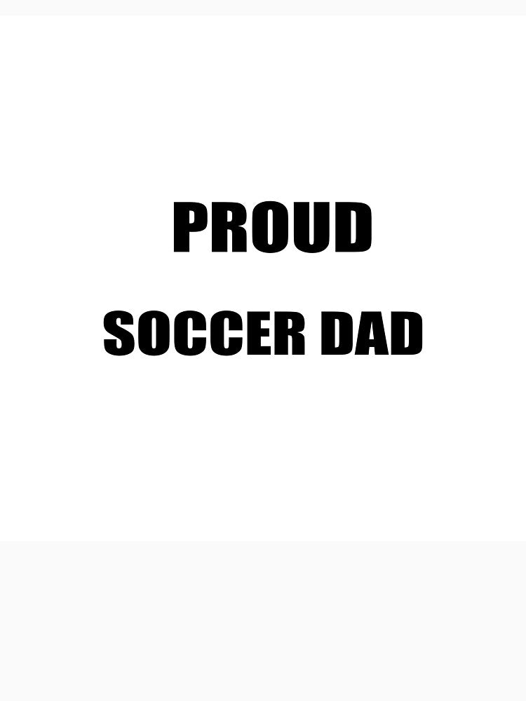 Proud Soccer Dad Shirt – Soccer Dad Fan Tee | Uncle Jichuan by Uncle-Jichuan