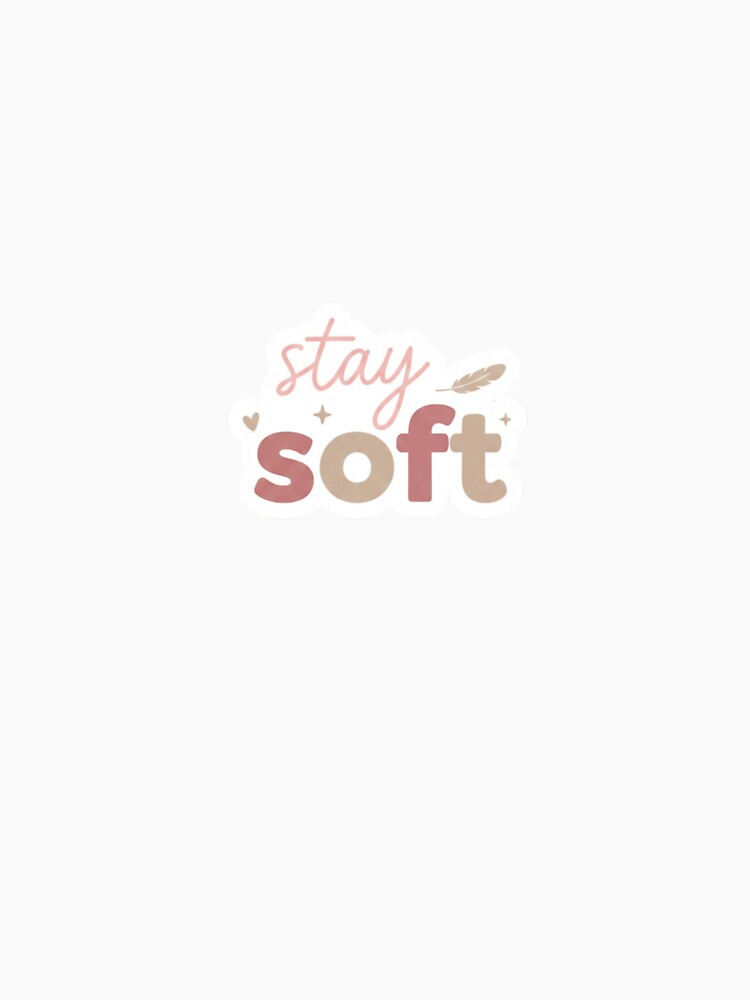 Stay soft Aesthetic by Studioyasmin