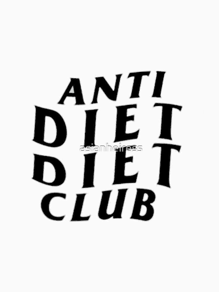 anti diet diet club by asianheiress