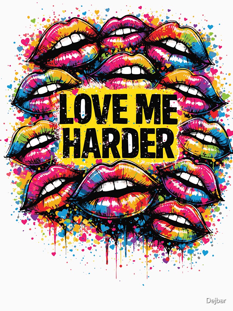 Love Me Harder Graffiti Lips Bold Romantic Design by Dejbar