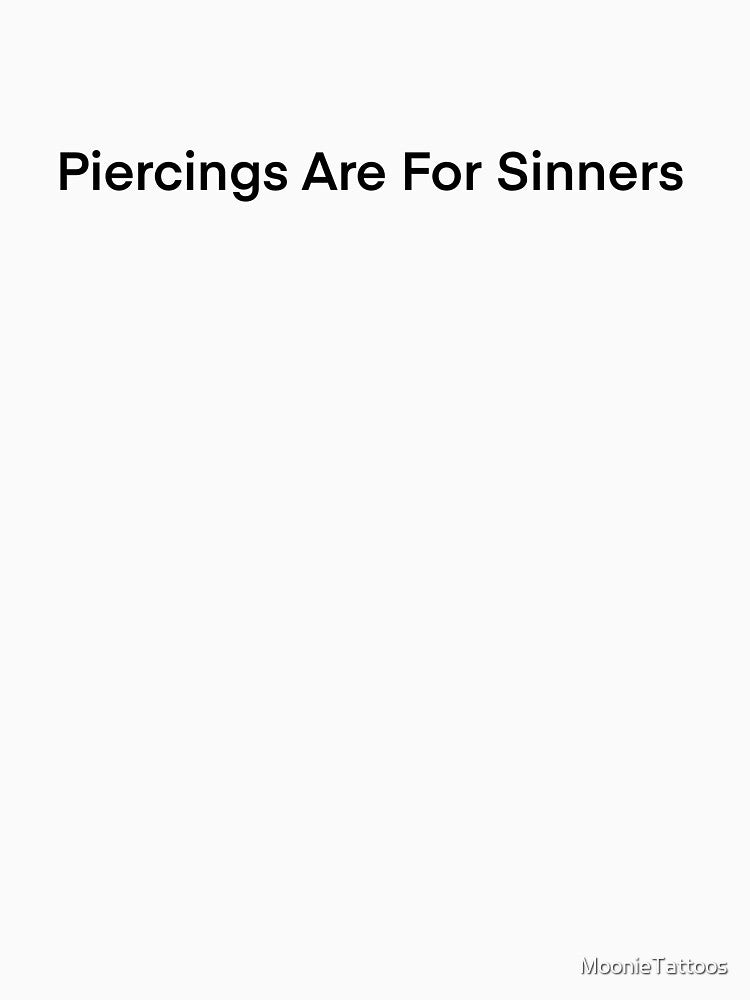 piercings are for sinners - basic font by MoonieTattoos