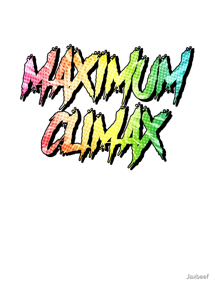 Max Climax by Jaxbeef