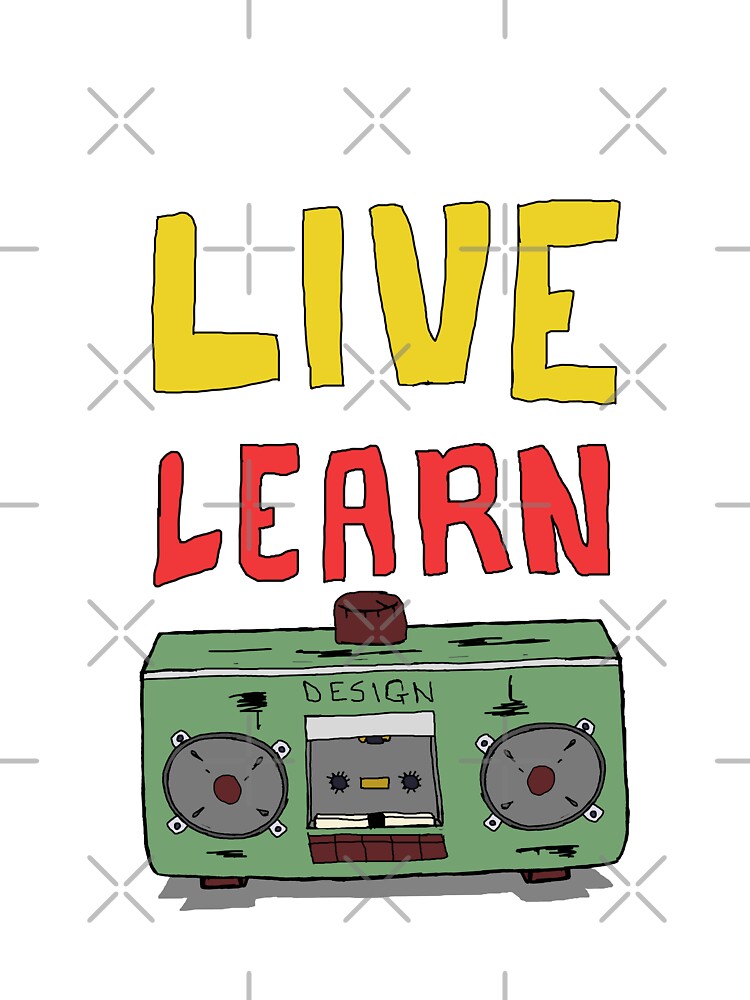 Live Learn Design by Shooz34