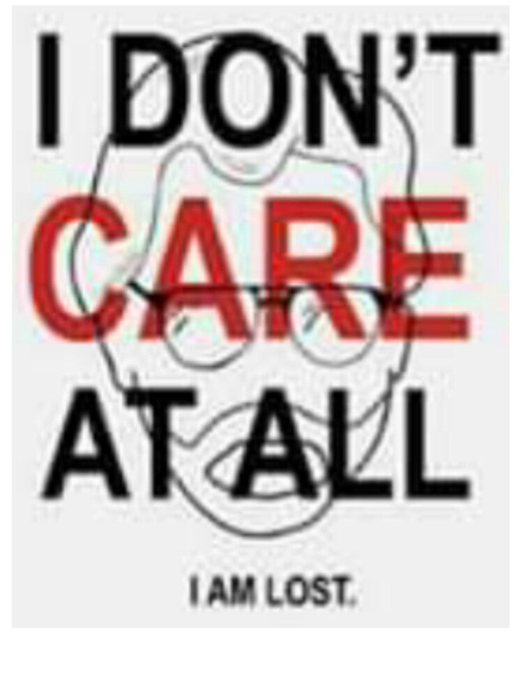 I Don't Care At All Printed T-Shirt by storeInsight