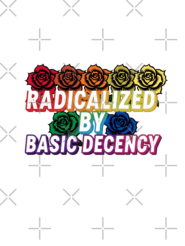 Radicalized-by-basic-decency by w66aboo