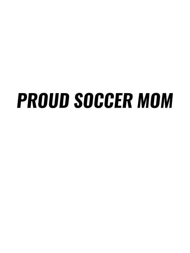 Proud Soccer Mom T-Shirt – World Cup Gift for Football Mom | Uncle Jichuan by Uncle-Jichuan