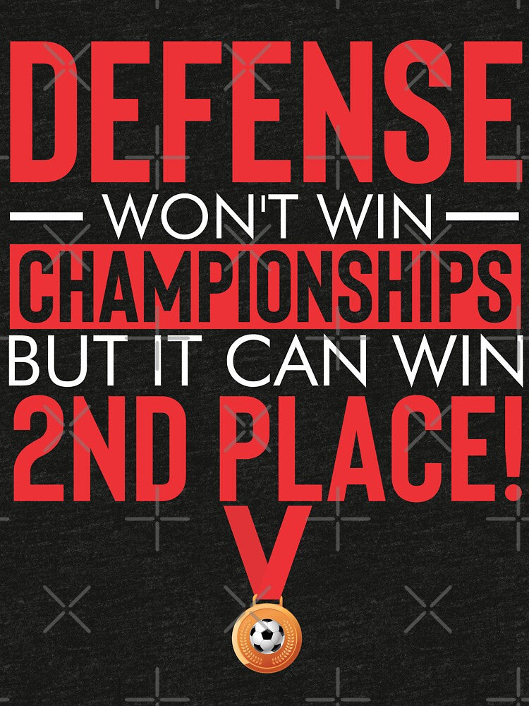 Defense wont win championships by FunTeeFactory