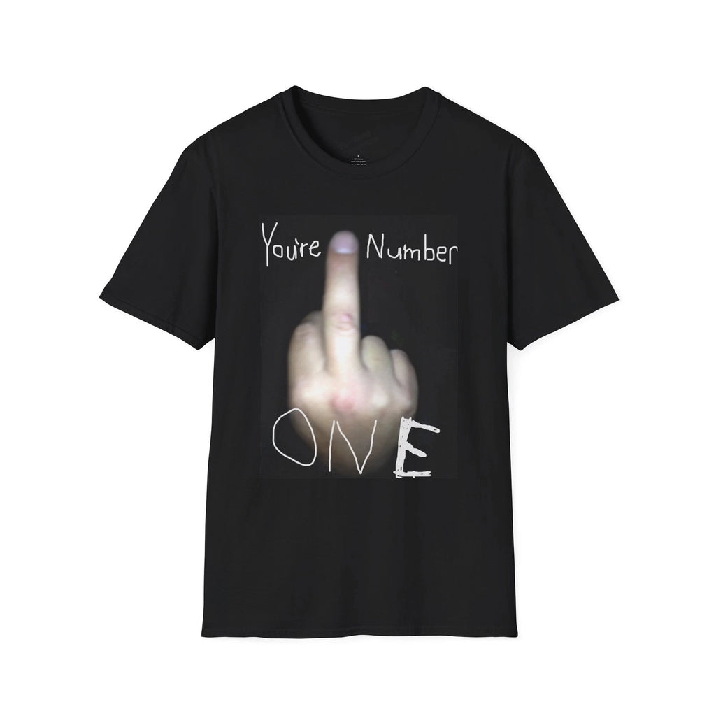 You're Number One T-Shirt, Casual Wear, Gift for Friends, Humor Tee, Unisex