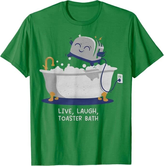 Live Laugh Toaster Bath T-Shirt