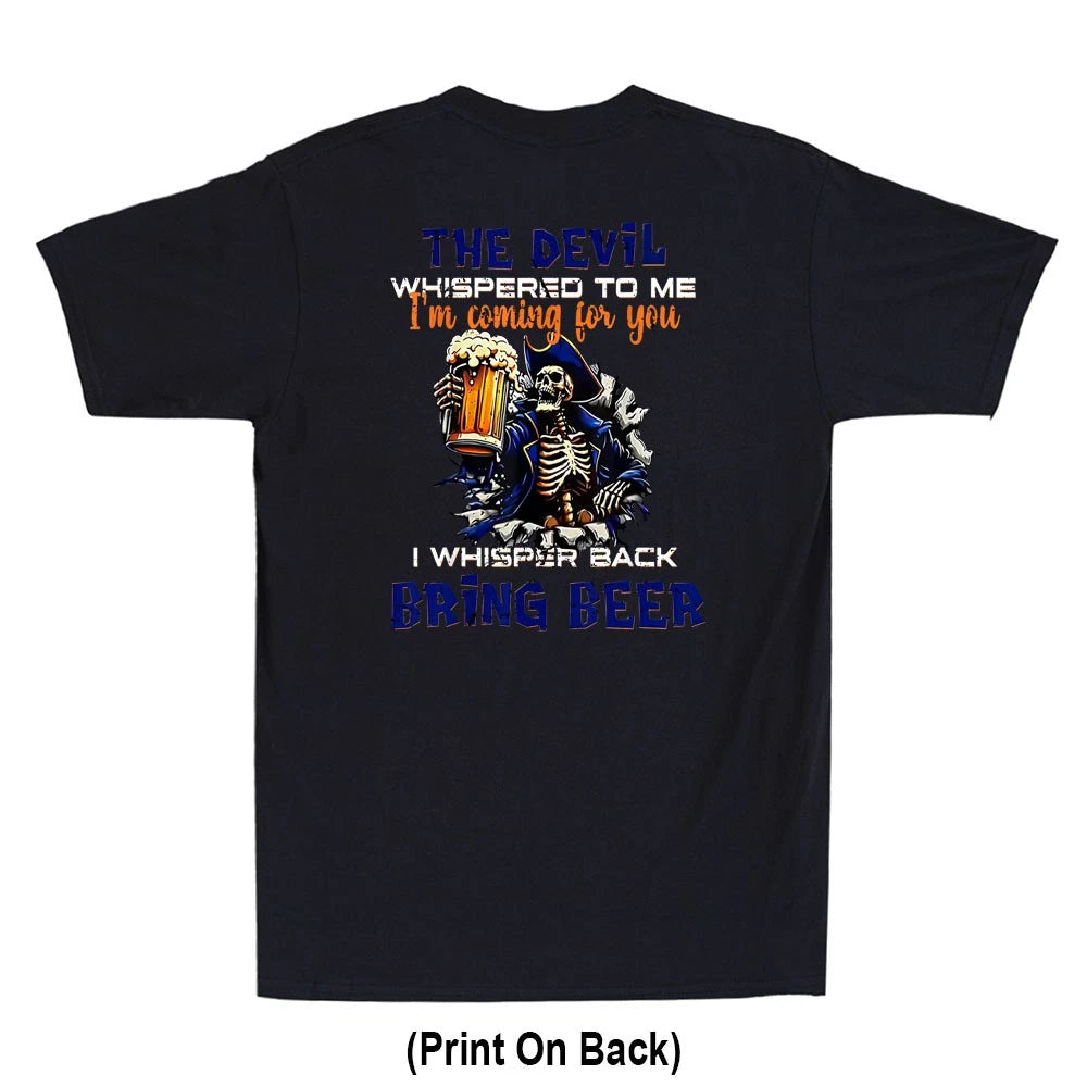 The Devil Whispered To Me Im Coming For You Skeleton Print On Back Men's T-Shirt