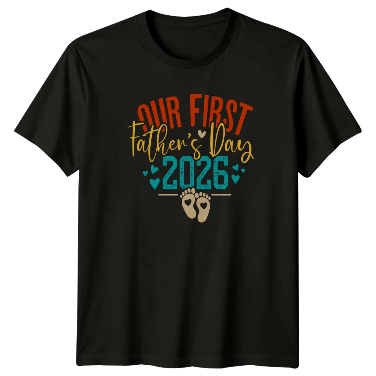 Our First Fathers Day 2026 Mens T-Shirt New Dad Fathers Day Gift For Him