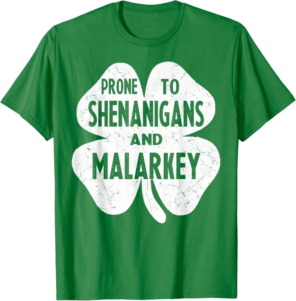 Prone to Shenanigans and Malarkey St Patricks Day Unisex T-Shirt
