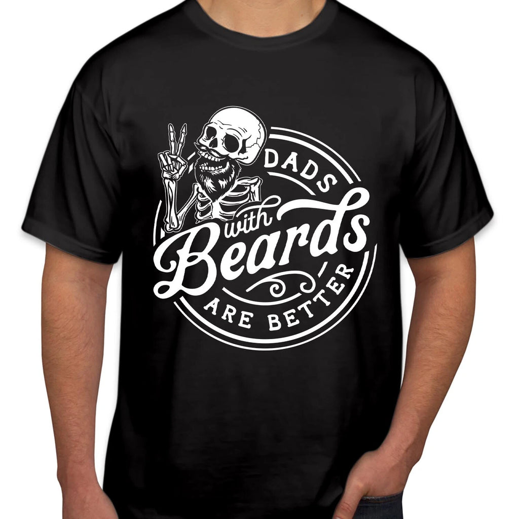 TSHIRT (2405) Dads with Beards Are Better Funny Dad Birthday Fathers day T-Shirt