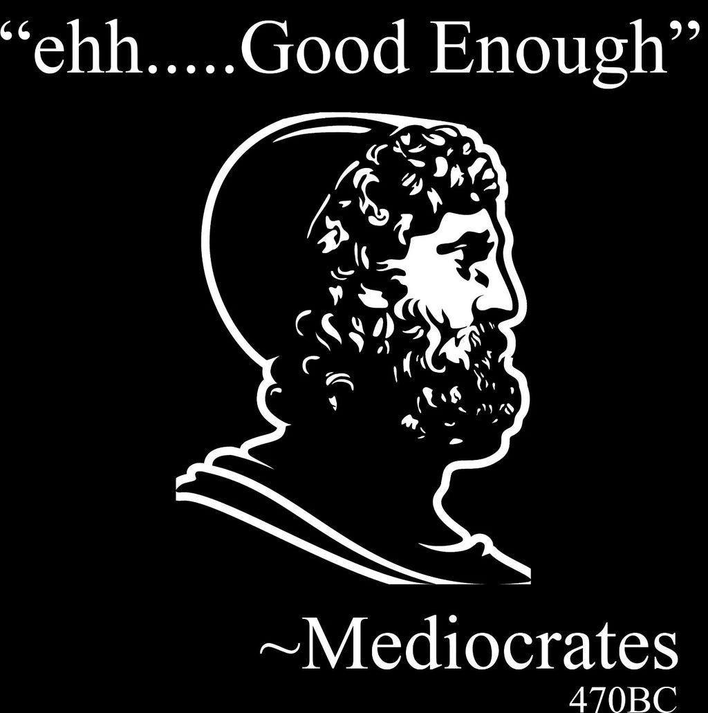 Mediocrates Funny Philosophy T-Shirt | Ancient Greek Parody | Academic Humor