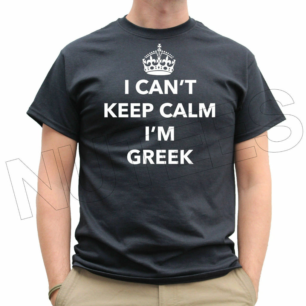 I Can't Keep Calm I'm Greek, Greece Funny Men's Ladies Kid's T-Shirt Vest S-XXL