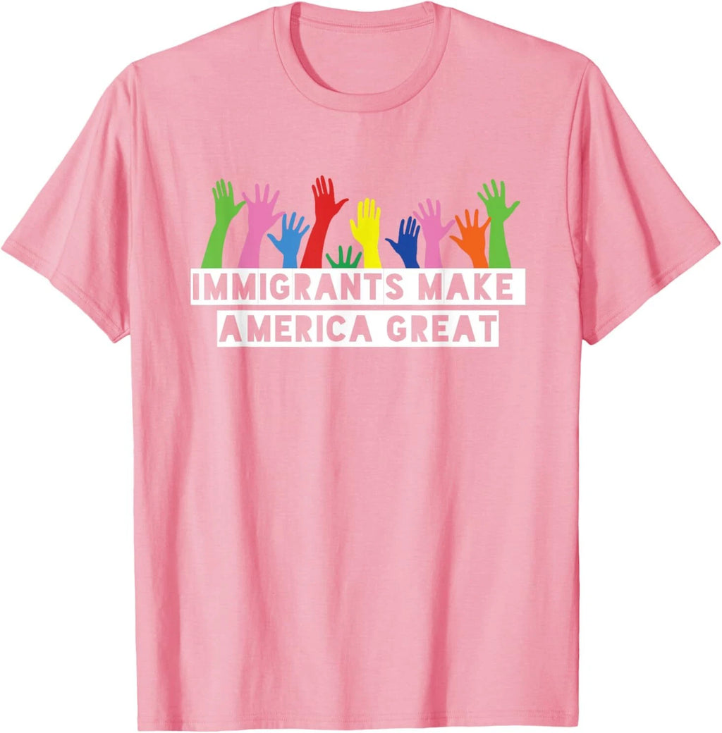 Immigrants Make America Great T-Shirt T-Shirt