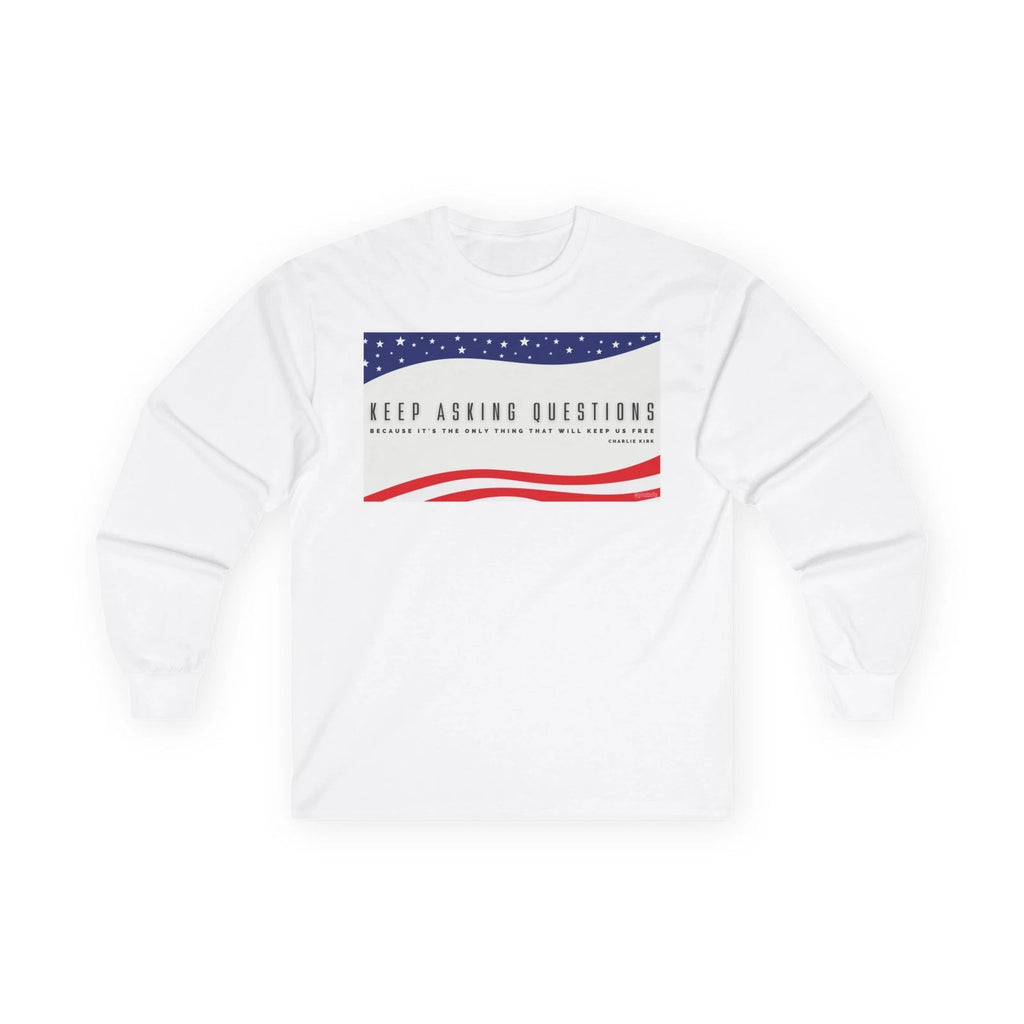Keep Asking Questions Unisex Long Sleeve Tee | American Flag Waves