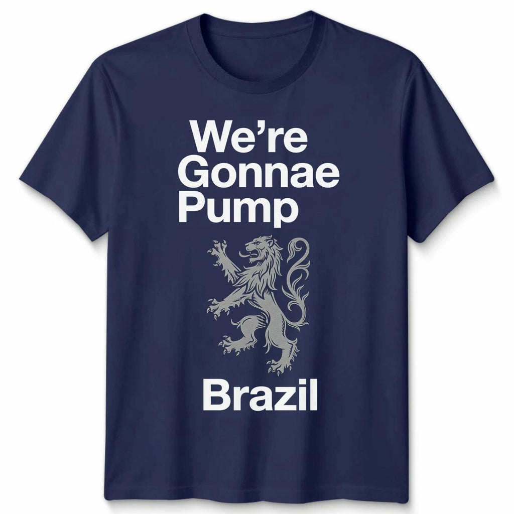 We're Gonnae Pump Brazil Scotland Unisex Football T Shirt Scottish Game Day
