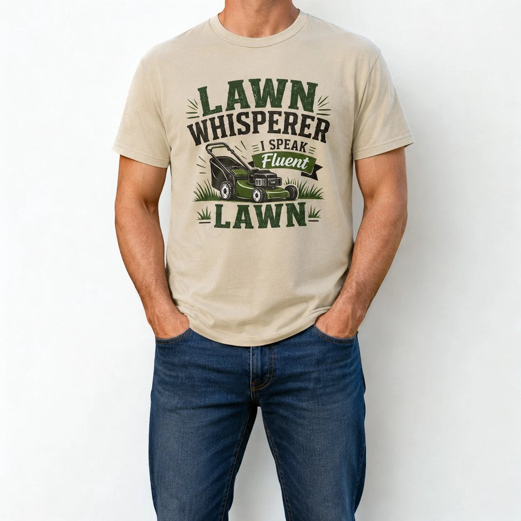 Lawn Whisperer Funny Lawn Care Shirt I Speak Fluent Lawn Gardener Dad Tee