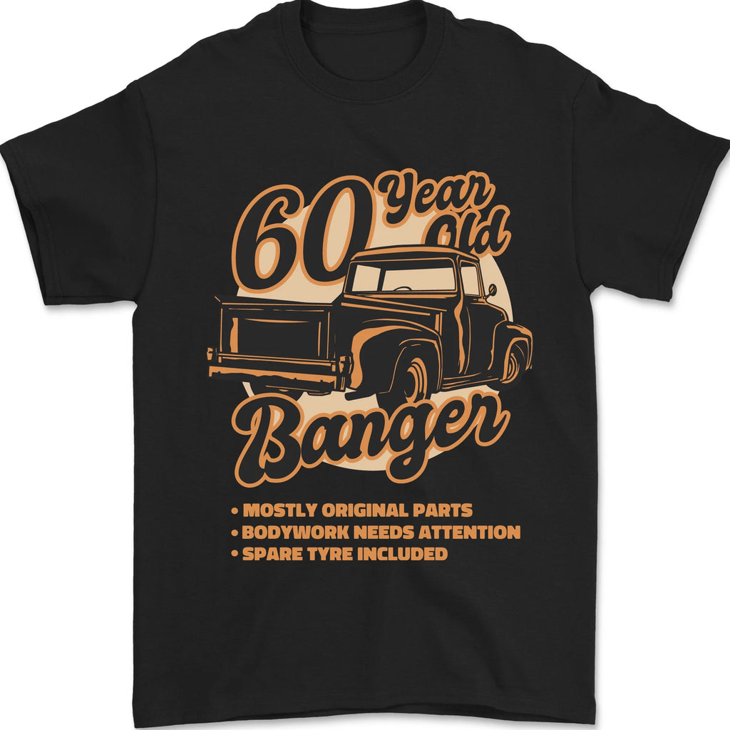 60 Year Old Banger Birthday 60th Year Old Mens T-Shirt 100% Cotton