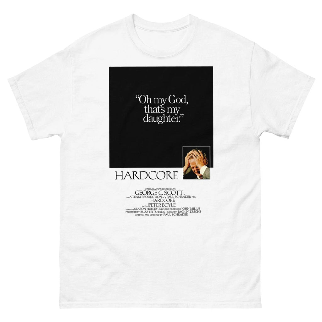 Hardcore (1979), "Oh god, thats my daughter" Paul Schrader, George  Unisex Shirt
