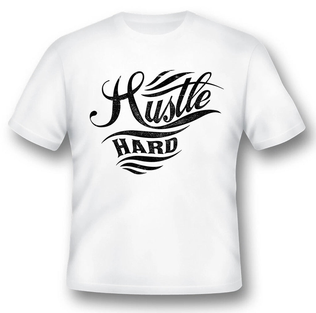 Hustle Hard black or white Tee