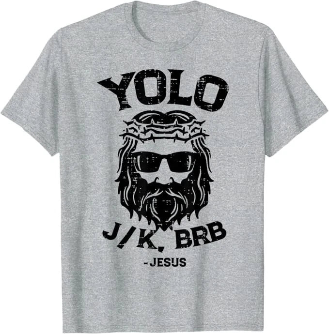 Yolo Jk BRB Jesus Funny Easter Day Ressurection Christians T-Shirt Small