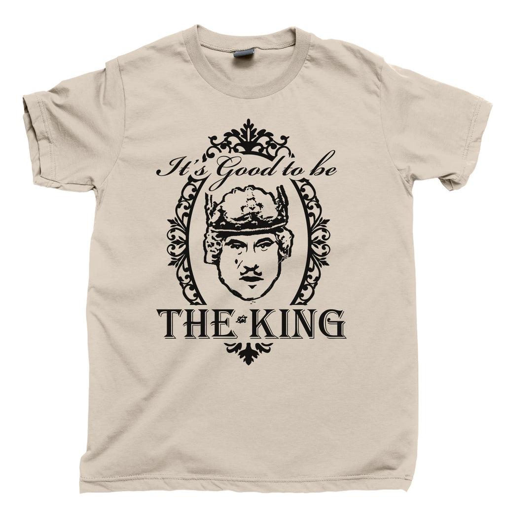 GOOD TO BE KING T Shirt History Of The World Mel Brooks Movies Blu Ray DVD Tee