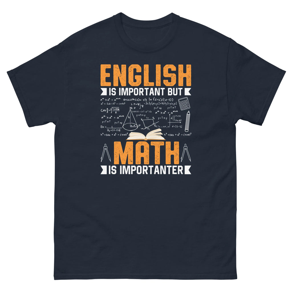 English Is Important but Math Is Importanter School Teacher Men's Classic Tee