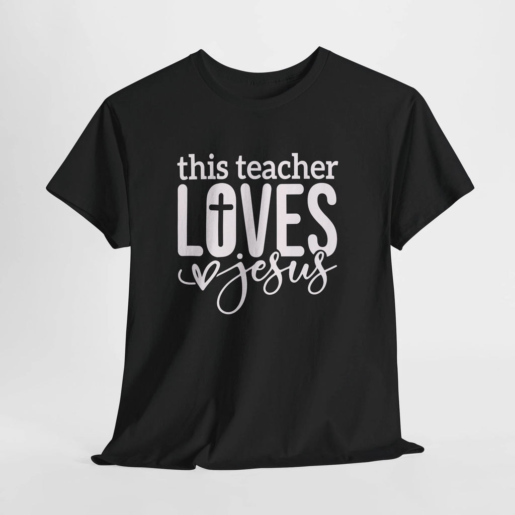 Teacher Loves Jesus T-Shirt Christian Faith Classroom Tee Religious Unisex Gift
