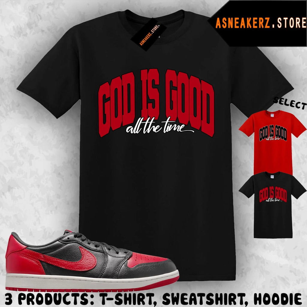 Shirt To Match AJ 1 Low OG Banned 2026 Sneaker Matching Tee God Is Good T-Shirt