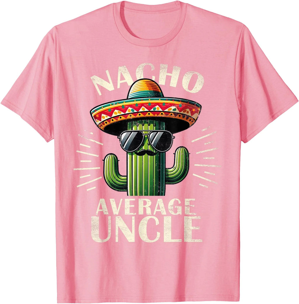 Nacho Average Uncle Gifts Funny Best Uncle T-Shirt