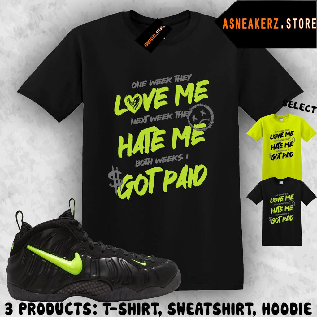 Shirt Match Foamposite Pro Voltage 2026 Sneaker Matching Tee Love Hate Got Paid